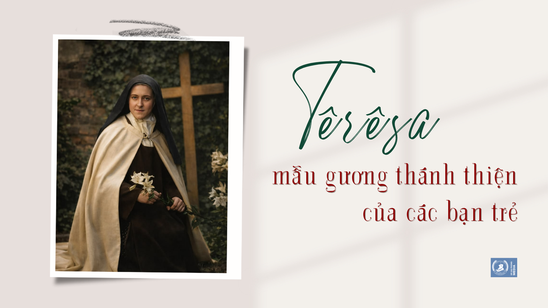 Têrêsa – mẫu gương thánh thiện của các bạn trẻ